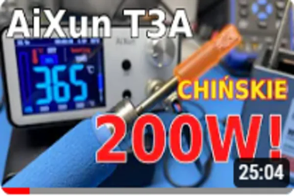 Stacja lutownicza 200W - czy to możliwe? Sprawdzam AiXun T3A T245 JBC