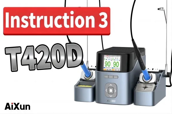 T420d smart host feature display | AiXun dual channel soldering station instruction 3