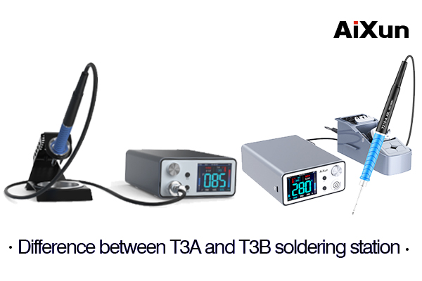 What is the difference between AiXun T3A and T3B soldering stations?