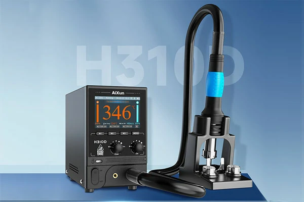 Ready to Upgrade Hot Air Rework Station? Meet AiXun H310D!
