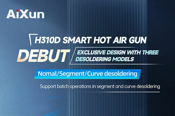 Aixun H310d Smart Hot Air Gun Exclusive Design with Three Desoldering Models