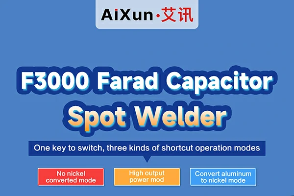 AiXun F3000 Farad Capacitor Spot Welder is Coming!