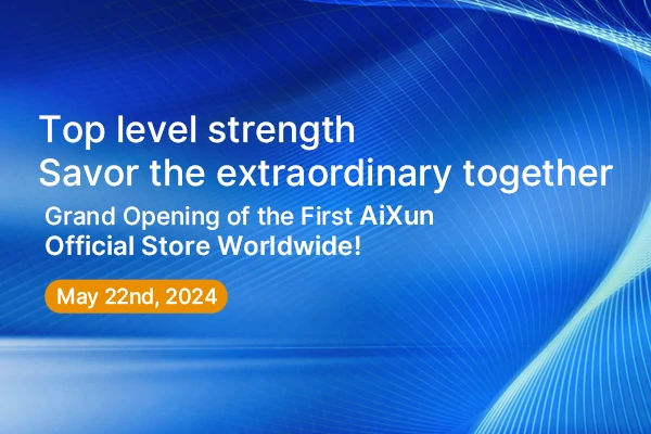 Expanding Global Channels: The First Official Store of AiXun Worldwide Opens in Shenzhen!